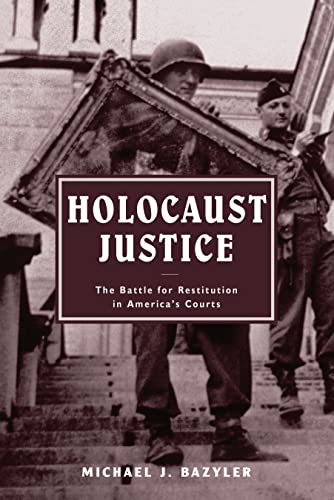 Holocaust Justice: The Battle for Restitution In America's Courts