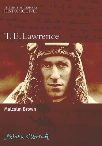 T.E. Lawrence (Historic Lives, 3) (9780814799208) by Brown, Malcolm