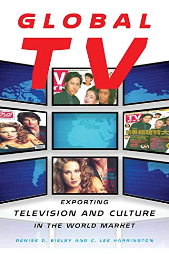 Imagen de archivo de Global TV: Exporting Television and Culture in the World Market a la venta por BooksRun