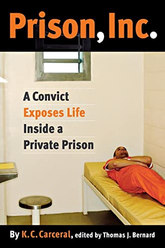 Stock image for Prison, Inc.: A Convict Exposes Life Inside a Private Prison (Alternative Criminology, 14) for sale by SecondSale