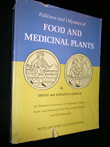 Stock image for Folklore and Odysseys of Food and Medicinal Plants for sale by Better World Books