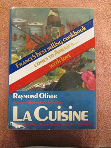 Stock image for La cuisine: Secrets of Modern French cooking for sale by ThriftBooks-Atlanta