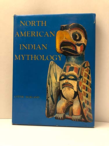 North American Indian Mythology (9780814803882) by Burland, Cottie Arthur