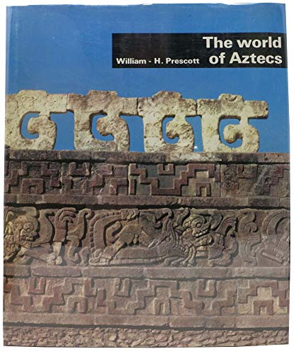 9780814804452: The world of the Aztecs