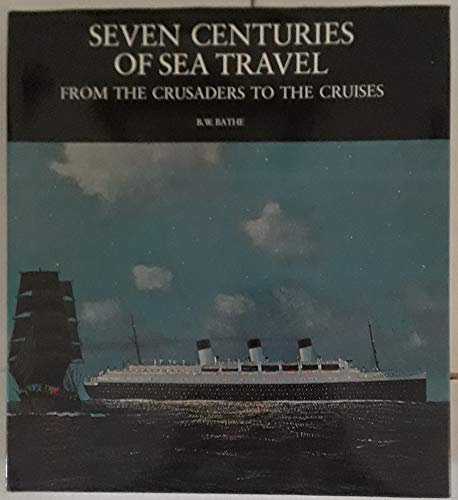 Stock image for Seven Centuries of Sea Travel. From the Crusaders to the Cruises. for sale by Eryops Books