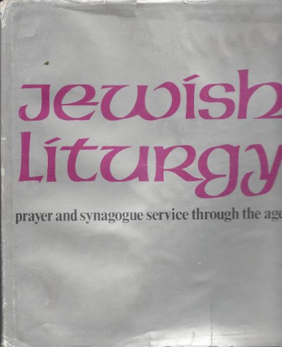 Beispielbild fr Jewish Liturgy: Prayer and Synagogue Service Through the Ages zum Verkauf von Once Upon A Time Books