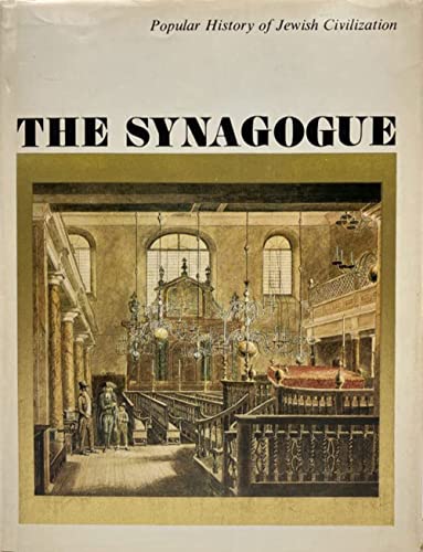 9780814806012: The Synagogue (Popular history of Jewish civilization)