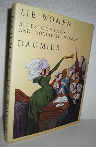 Lib women: (bluestockings and socialist women) (9780814806258) by Daumier, HonorÃ©; Armingeat, Jacqueline