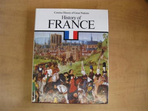 Stock image for France (Concise history of great nations) for sale by Better World Books: West