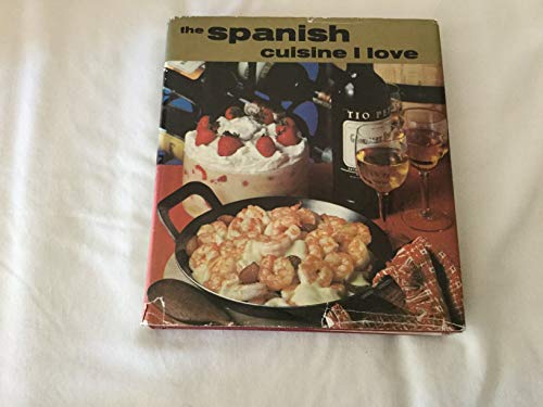 Stock image for The Spanish Cuisine I love for sale by Goldstone Books