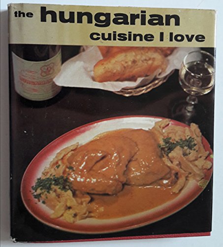 Stock image for The Hungarian cuisine I love for sale by Wonder Book