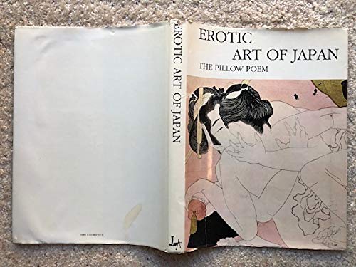 Imagen de archivo de Erotic art of Japan: The pillow poem = [Utamakura] a la venta por Better World Books