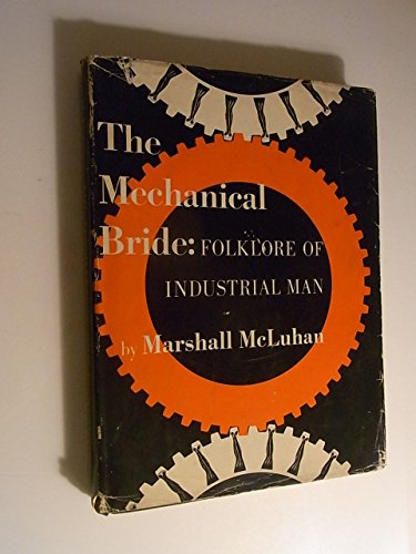 9780814901588: The Mechanical Bride: Folklore of Industrial Man