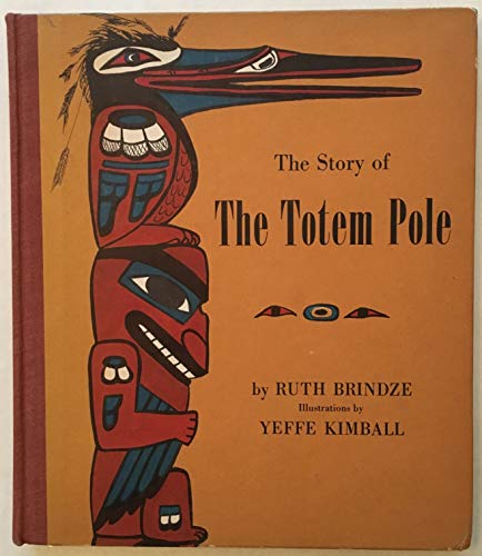 Stock image for The Story of the Totem Pole for sale by The Book Garden