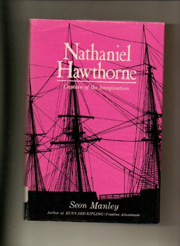 Imagen de archivo de Nathaniel Hawthorne : Captain of the Imagination a la venta por Better World Books