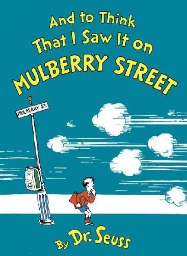 Stock image for And to Think I Saw It on Mulberry Street for sale by Ergodebooks