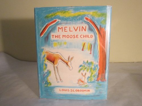 Melvin the Moose Child (9780814903964) by Slobodkin, Louis