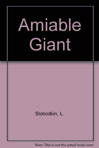 Amiable Giant (9780814903971) by Slobodkin, Louis