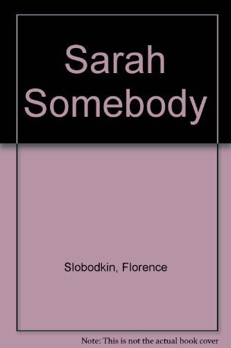 Beispielbild fr Sarah Somebody zum Verkauf von -OnTimeBooks-