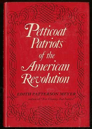 Stock image for Petticoat Patriots of the American Revolution for sale by Better World Books