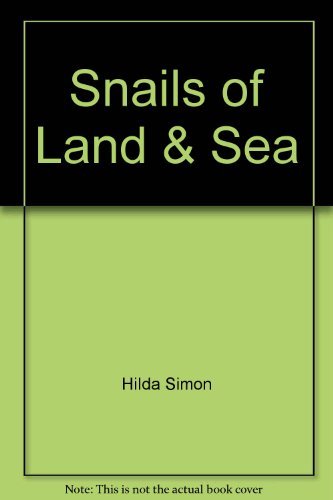 Snails of Land & Sea (9780814907726) by Simon, Hilda