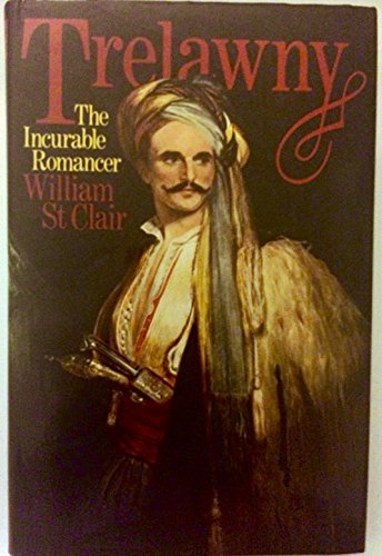 Imagen de archivo de Trelawny : the incurable romancer a la venta por HPB Inc.