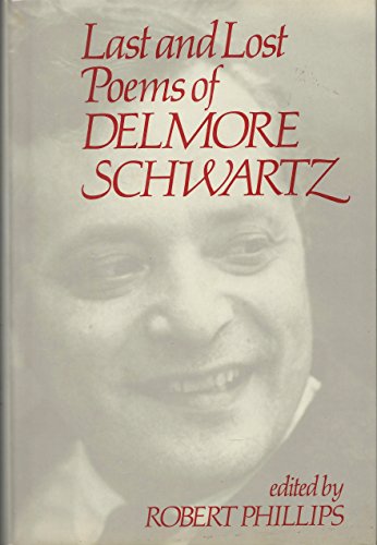 Stock image for Last and Lost Poems of Delmore Schwartz for sale by Better World Books: West