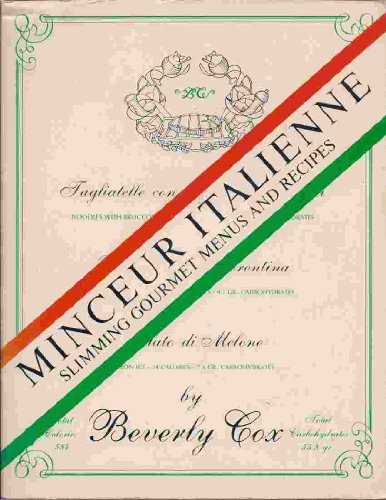 Beispielbild fr Minceur italienne: Slimming gourmet menus and recipes zum Verkauf von Once Upon A Time Books