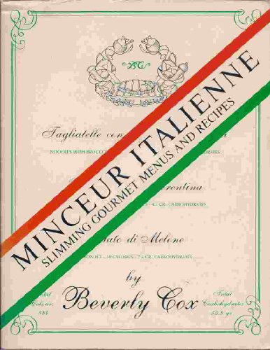 Imagen de archivo de Minceur italienne: Slimming gourmet menus and recipes a la venta por Once Upon A Time Books