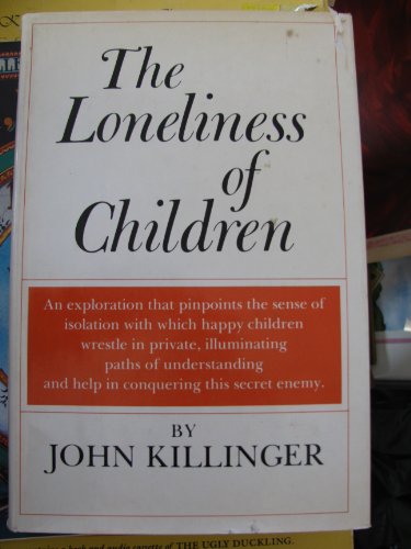 Beispielbild fr The loneliness of children zum Verkauf von Wonder Book