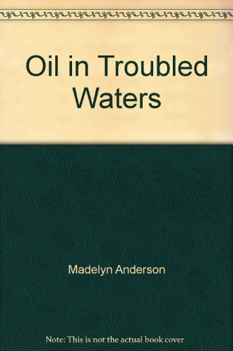 Stock image for Oil in Troubled Waters for sale by UHR Books