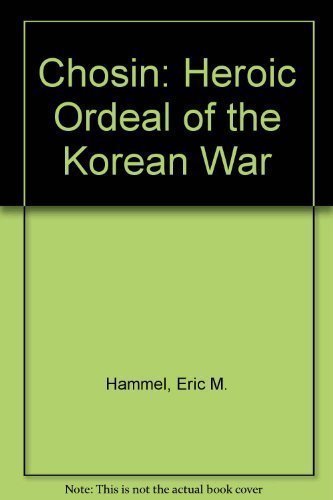 Stock image for Chosin: Heroic Ordeal of the Korean War for sale by ThriftBooks-Dallas