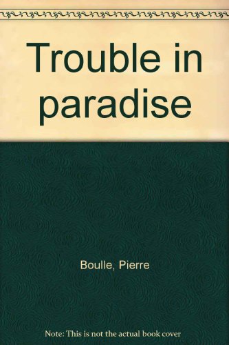 Beispielbild fr Trouble in Paradise zum Verkauf von Better World Books