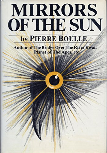 Mirrors of the Sun (9780814909287) by Pierre Boulle