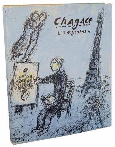 CHAGALL LITHOGRAPHS 1974-1979 Catalogue Raisonne (CHAGALL LITHOGRAPHS Complete Catalogue Raisonne, Chagall Lithographs Volume V) (9780815000198) by Charles Sorlier