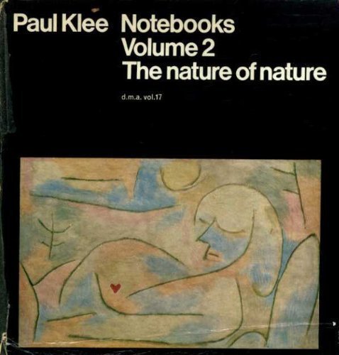 Paul Klee Notebooks: Vol. 2 The Nature of Nature