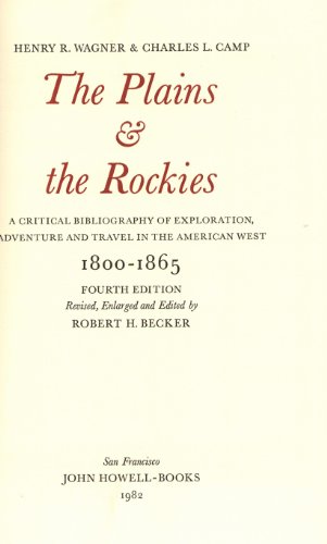 Beispielbild fr The Plains & the Rockies A critical Bibliography of Exploration, Adventure and Travel in The American West 1800-1865 zum Verkauf von Arader Galleries of Philadelphia, PA