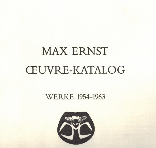 9780815004189: Max Ernst: Oevre-katalog, 1906-1963 the Complete Paintings, Drawings, Sculpture, Frottages