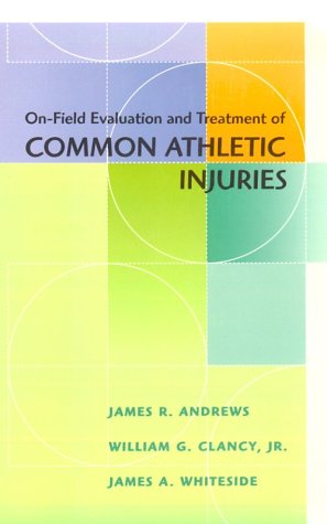 Stock image for On Field Evaluation and Treatment of Common Athletic Injuries for sale by Better World Books