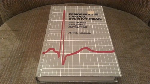 Stock image for Perioperative cardiac dysrhythmias: Mechanisms, recognition, management for sale by HPB-Red