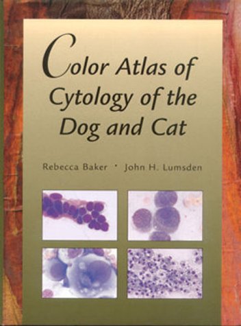 Stock image for Color Atlas of Cytology of the Dog and Cat for sale by SecondSale