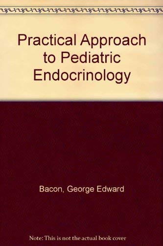 Stock image for Practical Approach to Pediatric Endocrinology for sale by Phatpocket Limited