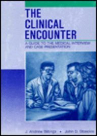 Imagen de archivo de The Clinical Encounter: A Guide to the Medical Interview and Case Presentation a la venta por ThriftBooks-Dallas