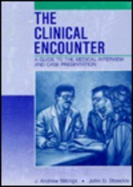 Stock image for The Clinical Encounter: A Guide to the Medical Interview and Case Presentation for sale by -OnTimeBooks-