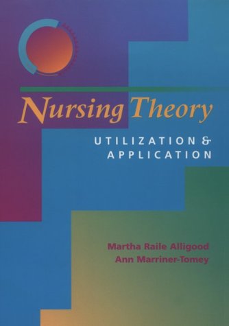 Imagen de archivo de Nursing Theory: Utilization and Application a la venta por Anybook.com