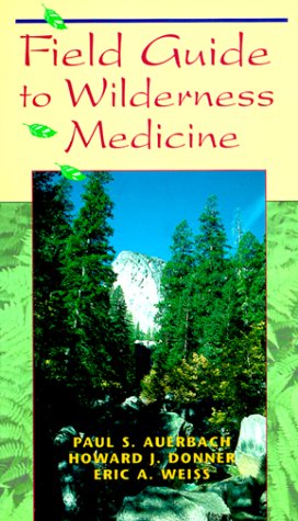 Imagen de archivo de Field Guide to Wilderness Medicine a la venta por Better World Books