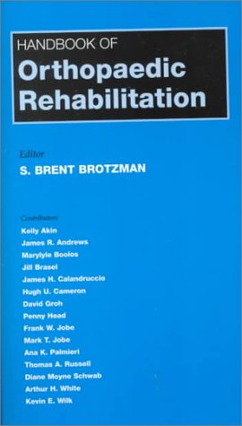 Beispielbild fr Handbook of Orthopaedic Rehabilitation zum Verkauf von Better World Books