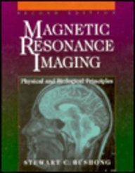 Stock image for Magnetic Resonance Imaging: Physical and Biological Principles for sale by BooksRun