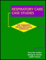 Stock image for Respiratory Care Case Studies: The Therapist-Driven Protocol Approach. for sale by Orrin Schwab Books