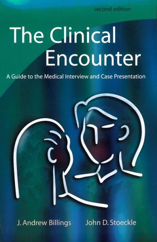 Beispielbild fr The Clinical Encounter: A Guide to the Medical Interview and Case Presentation zum Verkauf von SecondSale